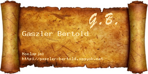 Gaszler Bertold névjegykártya
